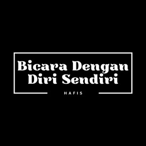 Bicara Dengan Diri Sendiri