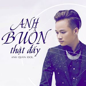 Anh Buồn Thật Đấy