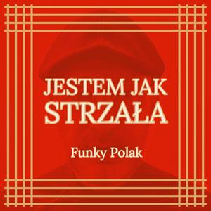 Jestem Jak Strzała