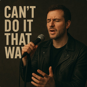 Just Cant Do It That Way