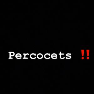 Percocets
