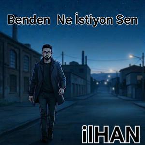 Benden Ne İstiyon Sen