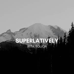 Superlatively