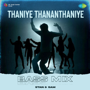 Thaniye Thananthaniye - Bass Mix