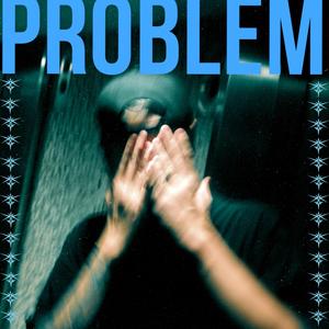 PROBLEM