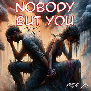 Nobody But You