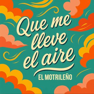 Que me lleve el aire
