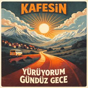 YÜRÜYORUM GÜNDÜZ GECE