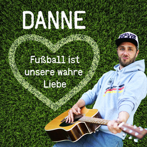 Fußball ist unsere wahre Liebe