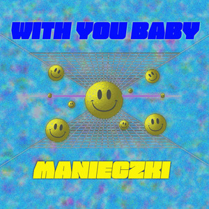 With You Baby Manieczki