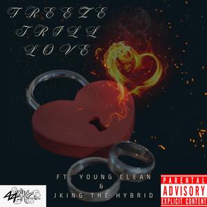 Trill Love (feat. Young Clean & Jking The Hybrid)