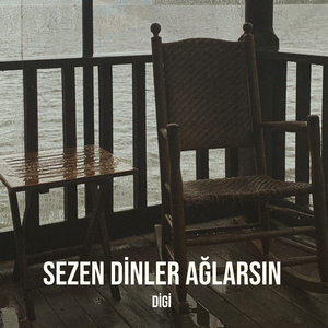 Sezen Dinler Ağlarsın