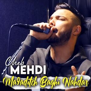Ma9aditch Baghi Nahdar