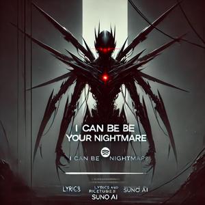 I Can Be Your Nightmare