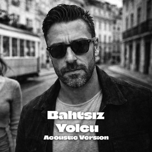Bahtsız Yolcu (Akustik Versiyon)
