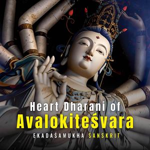 Heart Dharani of Avalokitesvara Ekadasamukha