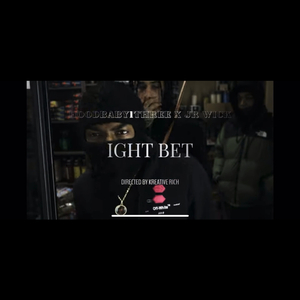 IGHT BET (feat. Jr wick)