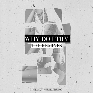 Why Do I Try (ORBZ Remix)