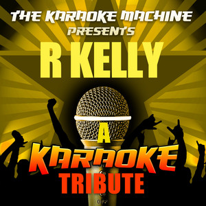 The Worlds Greatest (R Kelly Karaoke Tribute)