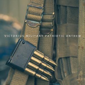 Victorious Military Patriotic Anthem