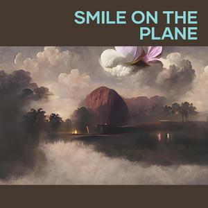 Smile on the Plane