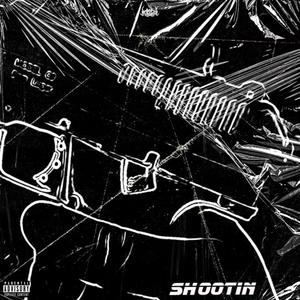 SHOOTIN