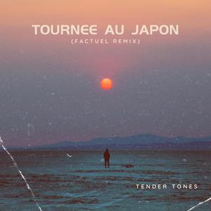 Tournée au Japon (feat. Tender Tones)
