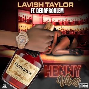 Henny Vibes (feat. DeDaProblem) (Explicit)
