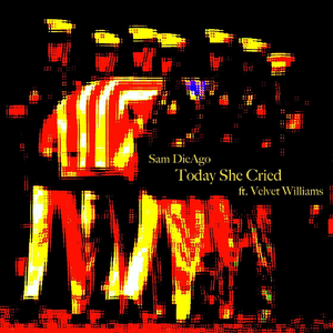 Today She Cried (feat. Velvet Williams)
