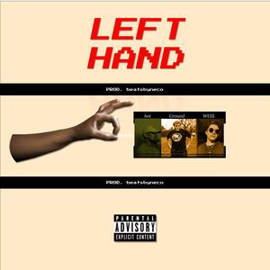 LEFT HAND (feat. Ground.Jordan & WE$$)