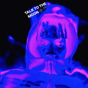 Talk To The Moon