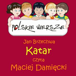 Polskie Wiersze / Jan Brzechwa - Katar