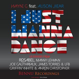 I Just Wanna Dance 2012 (Joe Gauthreaux Club Mix) [feat. Alison Jiear]