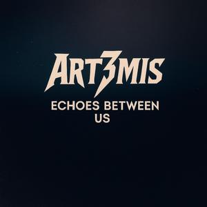 Echoes Between Us