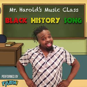 Black History Song For Kids (feat. FYÜTCH)