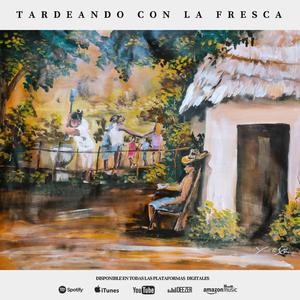 Tardeando con la fresca