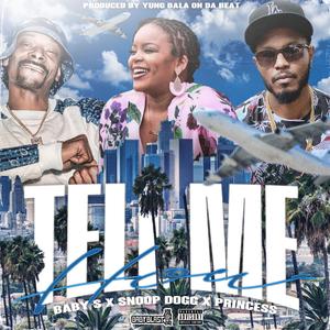 Tell Me How (feat. Princess & Tha Doggfather)