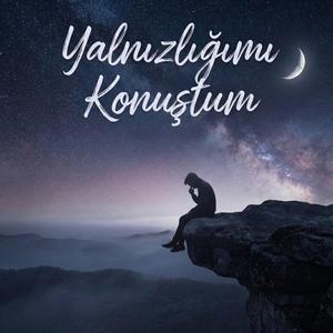 Yalnızlığımı Konuştum