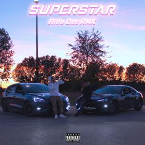 Superstar (feat. Gory) (Ride Out Remix) (Ride Out Remix)