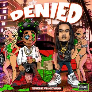 Denied (feat. Pablo Skywalkin)