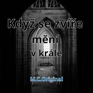 Když se zvíře mění v krále