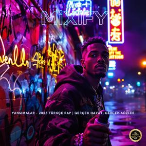 Yansımalar – Türkçe Rap | Gerçek Hayat, Gerçek Sözler