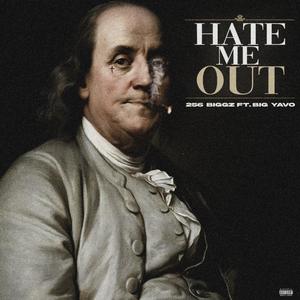 Hate Me Out (feat. Big Yavo)