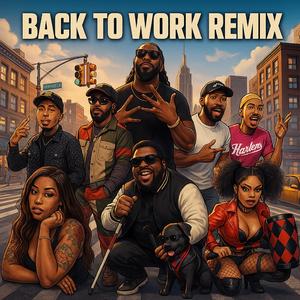 Back To Work (feat. Skyy High, Harley Tha Dolly, Arnstar, J Massiah, Keyz, Michael Smith & Se7en) (Influencer Remix)