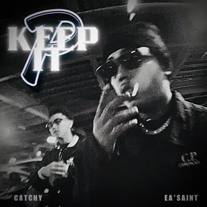 KEEP IT P (feat. EA' Saint)