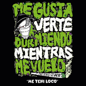 Me Teni Loco