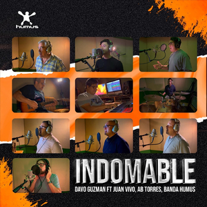 Indomable (feat. Juan Vivo, Ab Torres & Banda Humus)
