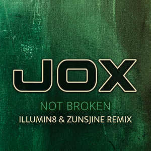 Not Broken (Illumin8 & Zunsjine Remix)