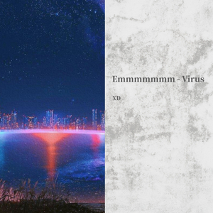 Martin Garrix-Emmmmmmm - Virus （XD remix）（XD remix）