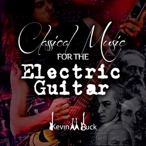 Fugue in G Minor: BWV 578 "Little Fugue" (Arr. for Electric Guitar by Kevin M Buck)